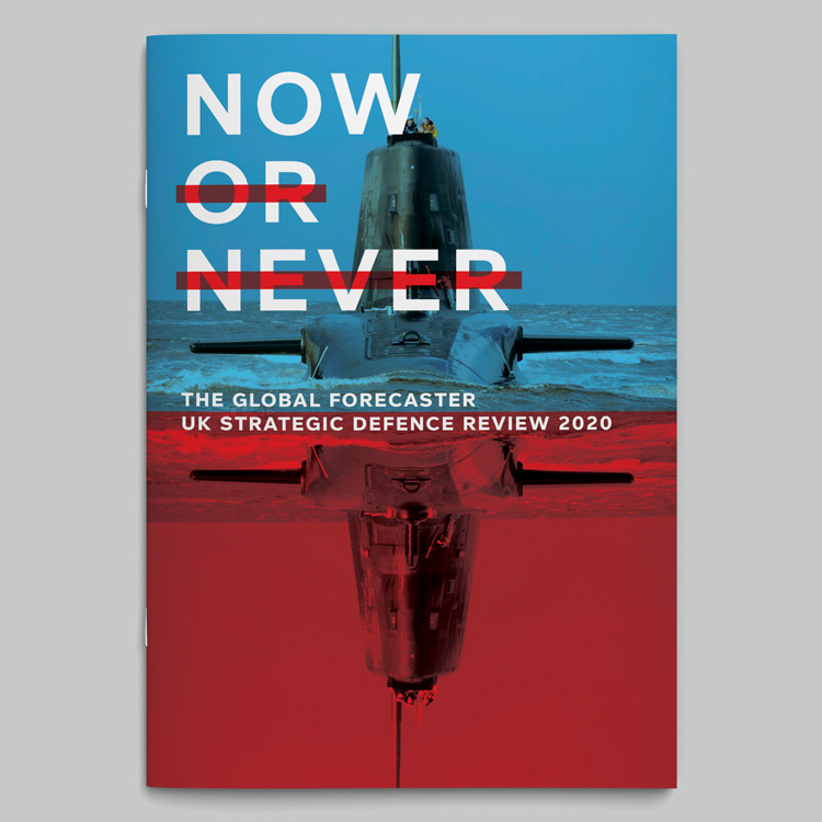 Now or Never: The Global Forecaster UK Strategic Defense Review 2020, © Apollo Analysis Ltd – designed by Peter Dawson at Grade Design using Foundry Context.